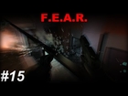 F.E.A.R - Part 15 | Walkthrough ( Extreme difficulty, All collectibles, 100% plot, No commentary ✔ )