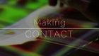 Making: CONTACT
