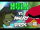 Hulk vs Angry Birds