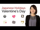 Learn Japanese Holidays -- St. Valentine's Day