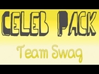 +Celeb Pack (Team Swag)