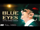 Blue Eyes Full Video Song Yo Yo Honey Singh | Blockbuster Song Of 2013