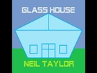 In A Glass House - Neil Taylor