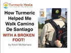 How To Heal Broken Bones Faster With Turmeric And Walk The Camino De Santiago- With A Broken Foot