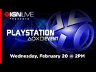IGN Live Presents: The Future of PlayStation - 2/20/13